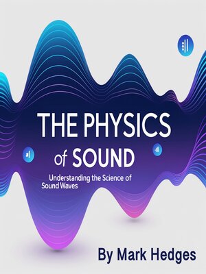 cover image of The Physics of Sound